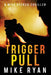 Trigger Pull by Mike Ryan