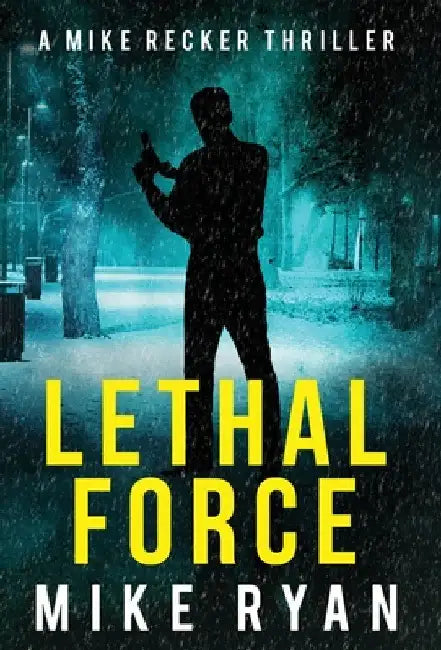 Lethal Force by Mike Ryan