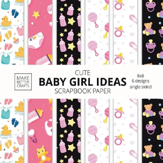 Cute Baby Girl Ideas Scrapbook Paper 8x8 Designer Baby Shower Scrapbook Paper Ideas for Decorative Art, DIY Projects, Homemade Crafts, Cool Nursery De by Make Better Crafts