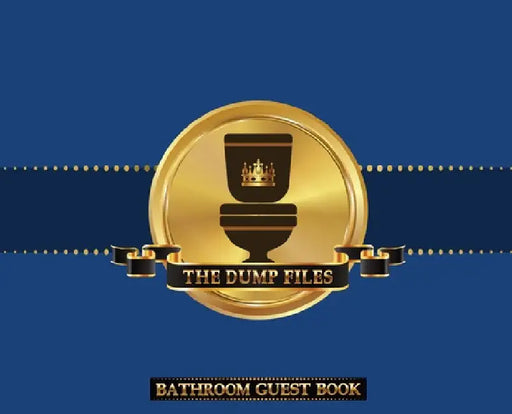The Dump Files Bathroom Guest Book: Hardbound Funny Bathroom Journal Guestbook With 110 Pages 11 x 8.5 Sign In Home Decor Keepsake For Bathroom Guest, by Midnight Mornings Media