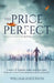 The Price of Perfect by William Anderson