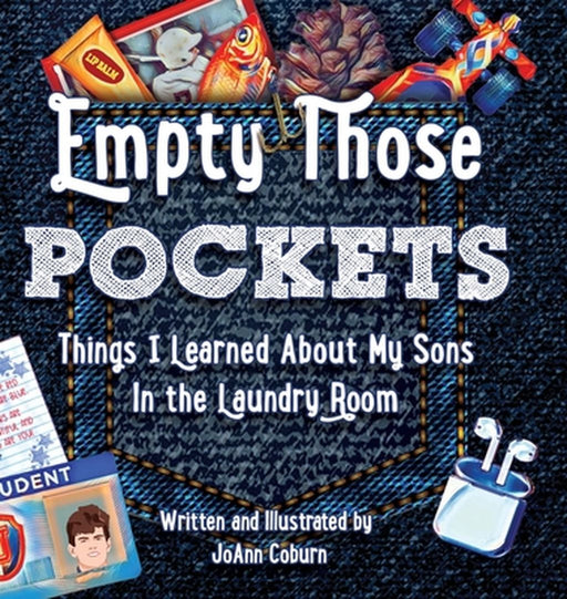 Empty Those Pockets by Joann Coburn