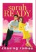 Chasing Romeo by Sarah Ready