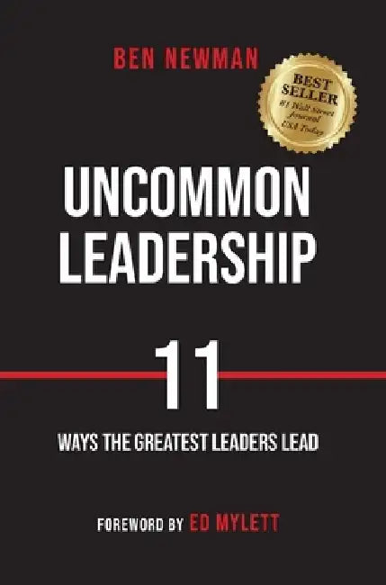 Uncommon Leadership by Ben Newman