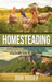 Homesteading: La Guía Completa de Agricultura Familiar para la Autosuficiencia, la Cría de Pollos en Casa y la Mini Agricultura, con by Dion Rosser