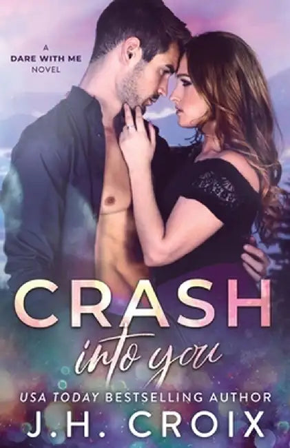 Crash Into You by Jh Croix