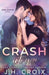 Crash Into You by Jh Croix