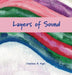 Layers of Sound by Charlene A. Ryan