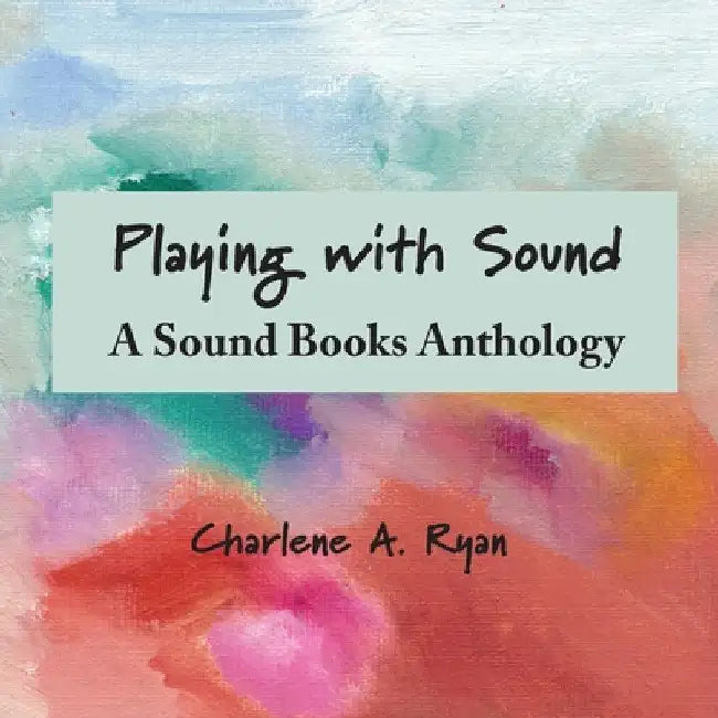 Playing with Sound by Charlene A. Ryan