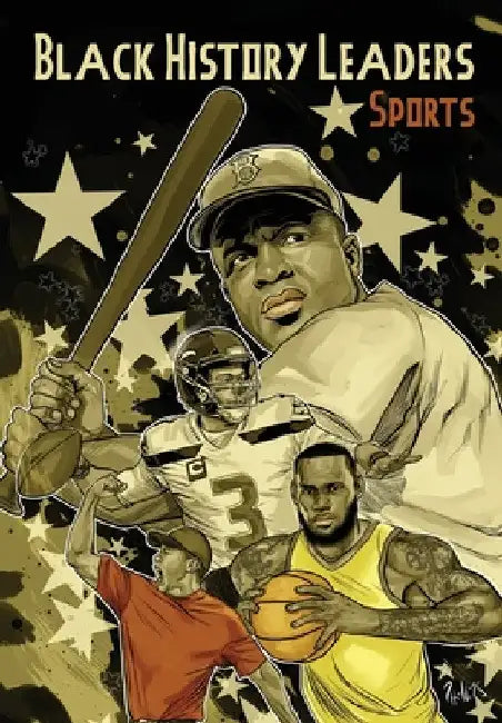 Black History Leaders: Athletes: LeBron James, Jackie Robinson, Russell Wilson and Tiger Woods by Michael Frizell
