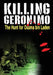 Killing Geronimo: The Hunt for Osama bin Laden by Darren G. Davis
