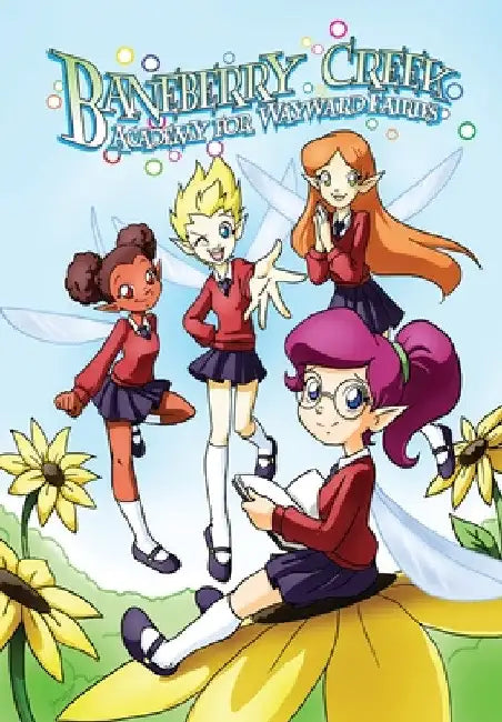 Baneberry Creek Academy for Wayward Fairies by Cw Cooke