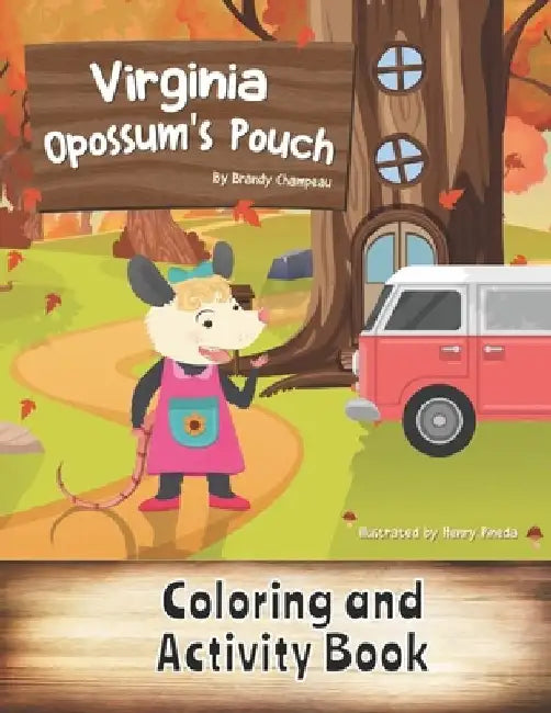 Virginia Opossum's Pouch Coloring and Activity Book by Brandy Champeau