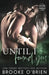 Until I Found You: A Second Chance Small Town Romance by Brooke O'Brien