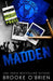 Madden - Alternate Special Edition: A Frenemies to Lovers Workplace Rock Star Romance by Brooke O'Brien