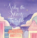 Why The Stars Twinkle by Bien Capulong