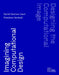 Designing the Computational Image, Imagining Computational Design by Daniel Cardoso Llach