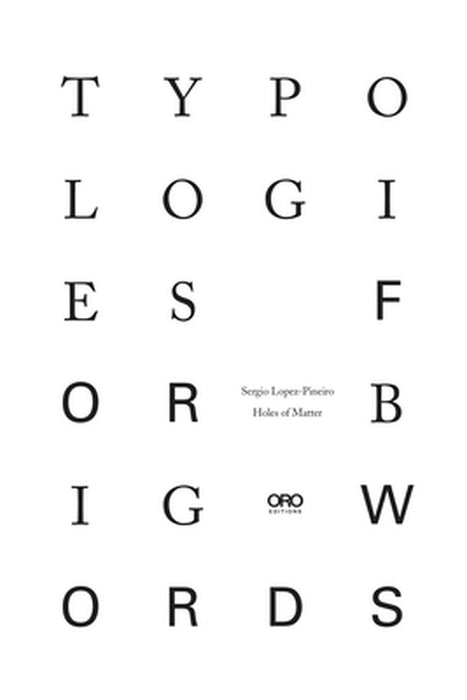 Typologies for Big Words by Sergio Lopez-Pineiro