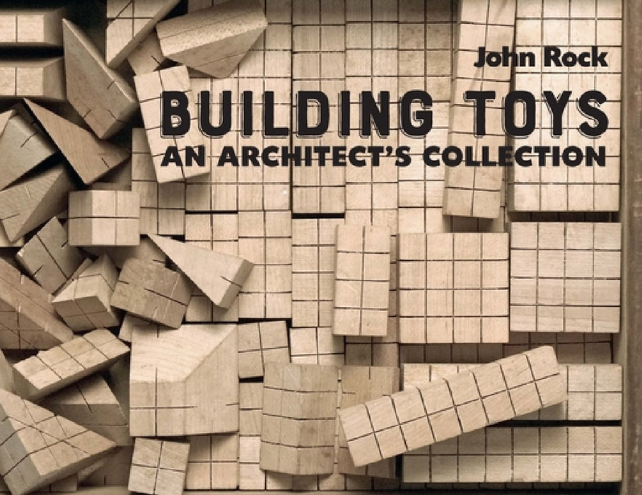 Building Toys: An Architect's Collection