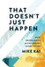 That Doesn't Just Happen - Study Guide: How Excellence Accelerates Everything by Mike Kai