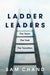 Ladder Leaders: The Team, the Task, the Transition by Sam Chand