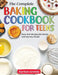 The Complete Baking Cookbook for Teens: Easy Teen Recipes for Sweet and Savory Treats by Partion Gromle