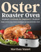 Oster Roaster Oven Cookbook for Beginners by Marthan Stanet
