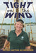 Tight on the Wind by Peter Saxton Schroeder