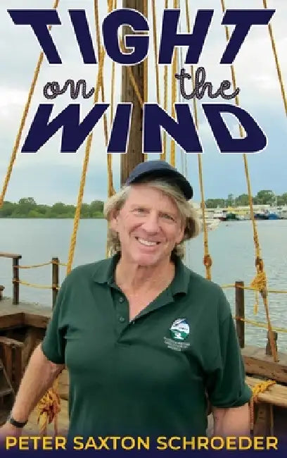 Tight on the Wind by Peter Saxton Schroeder