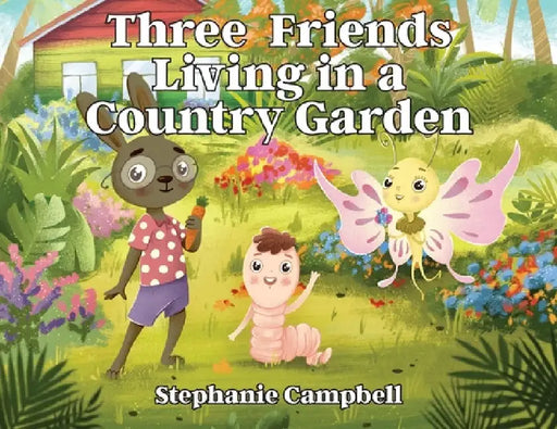 Three Friends Living in a Country Garden by Stephanie Campbell
