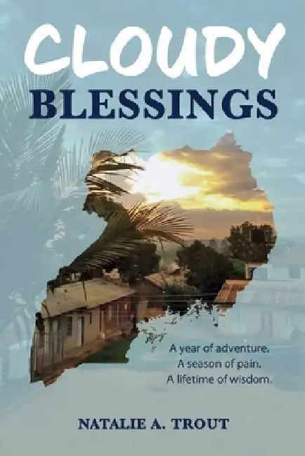 Cloudy Blessings by Natalie Trout