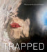 Trapped: Troubled Souls in Eerie Times