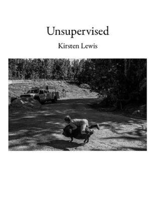Unsupervised by Kirsten Lewis