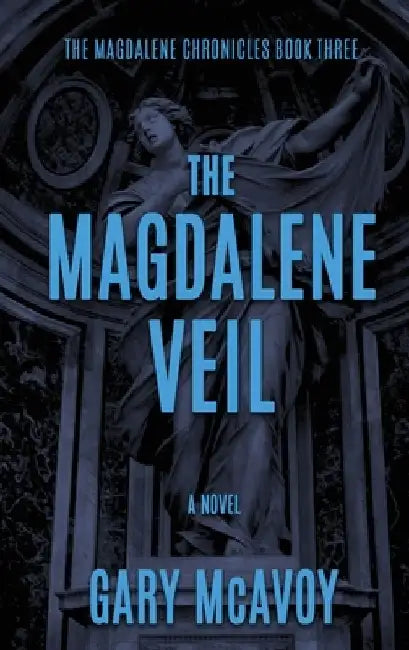 The Magdalene Veil by Gary McAvoy