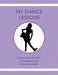 My Dance Lessons: A journal of my skills, my progress, and my achievements by Tauszik