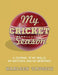 My Cricket Season: A journal of my skills, my matches, and my memories by Karleen Tauszik