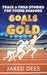 Goals to Gold: Track & Field Stories for Young Readers by Jared Dees