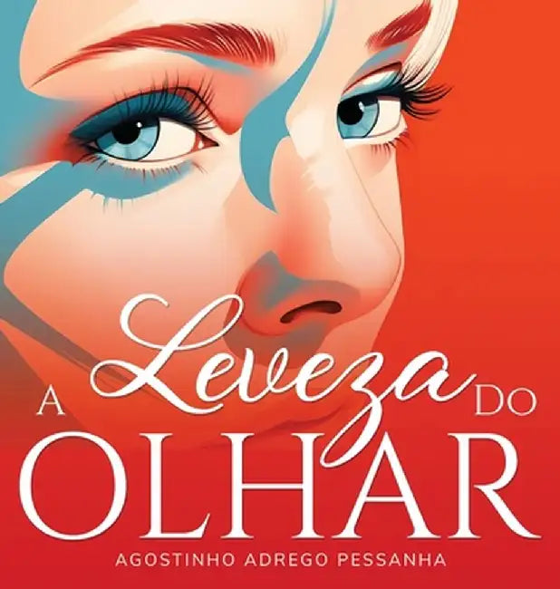 A Leveza Do Olhar by Agostinho Adrego Pessanha
