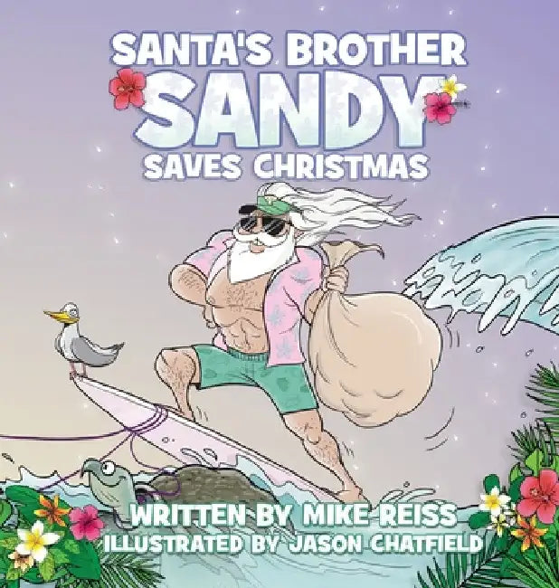 Santa's Brother Sandy Saves Christmas by Mike Reiss