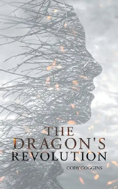 The Dragon's Revolution by Cody Goggins