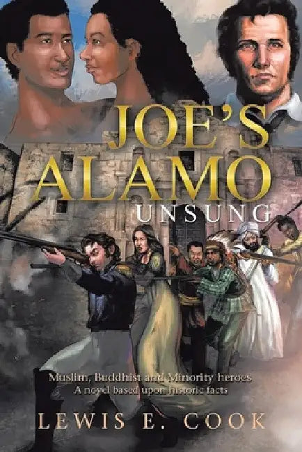 Joe's Alamo Unsung by Lewis E. Cook