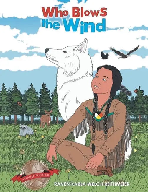 Who Blows the Wind by Raven Karla Welch Reithmeier
