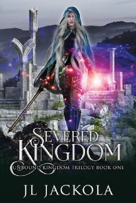 Severed Kingdom by J. L. Jackola