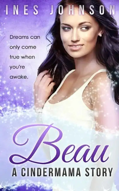 Beau: a Cindermama Story by Ines Johnson