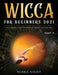 Wicca For Beginners 2021: An Introduction To Wiccan Magic and Rituals Part 2 by Serra Night