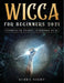 Wicca For Beginners 2021 Complete Guide: (2 Books IN 1) by Serra Night