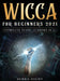 Wicca For Beginners 2021 Complete Guide: (2 Books IN 1) by Serra Night