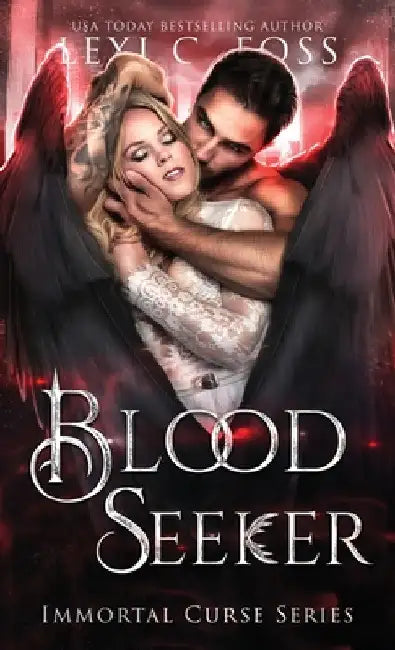 Blood Seeker by Lexi C. Foss