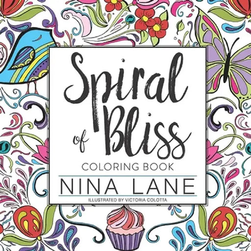 The Spiral Of Bliss Coloring Book by Colotta