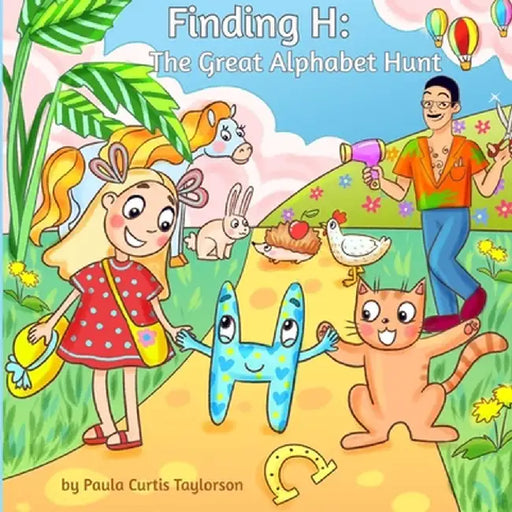 Finding H: The Great Alphabet Hunt by Paula Curtis Taylorson